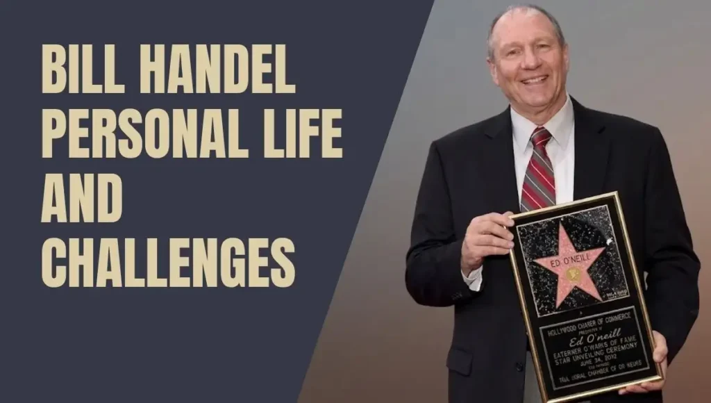 Bill Handel Personal Life and Challenges
