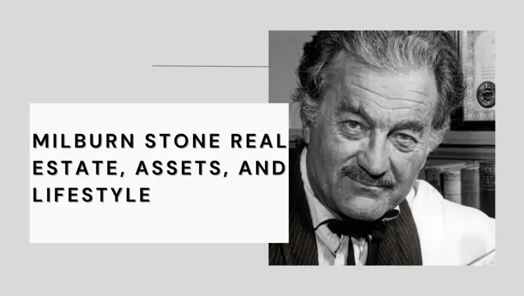 Milburn Stone Real Estate, Assets, and Lifestyle