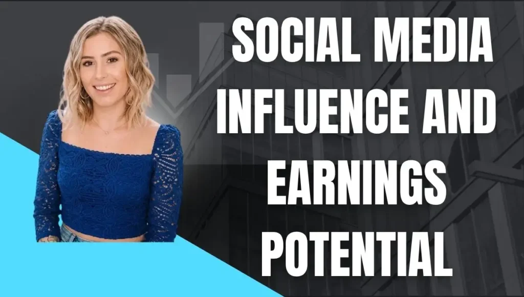    Social Media Influence and Earnings Potential
