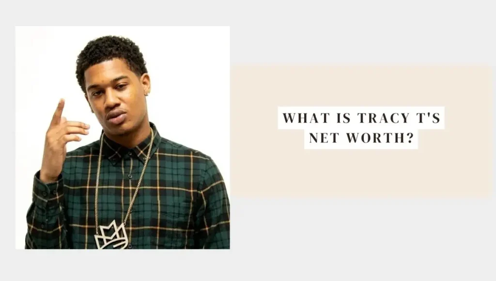 What Is Tracy T's Net Worth?