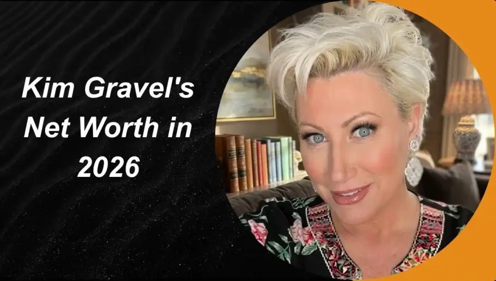 Kim Gravel's Net Worth in 2026