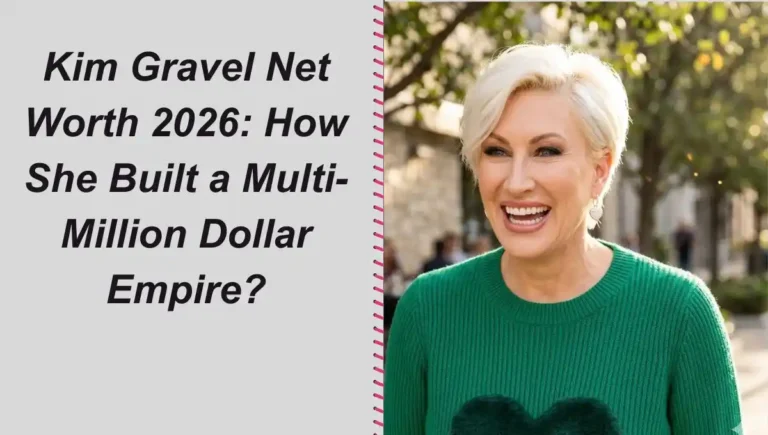 Kim Gravel Net Worth 2026: How She Built a Multi-Million Dollar Empire?