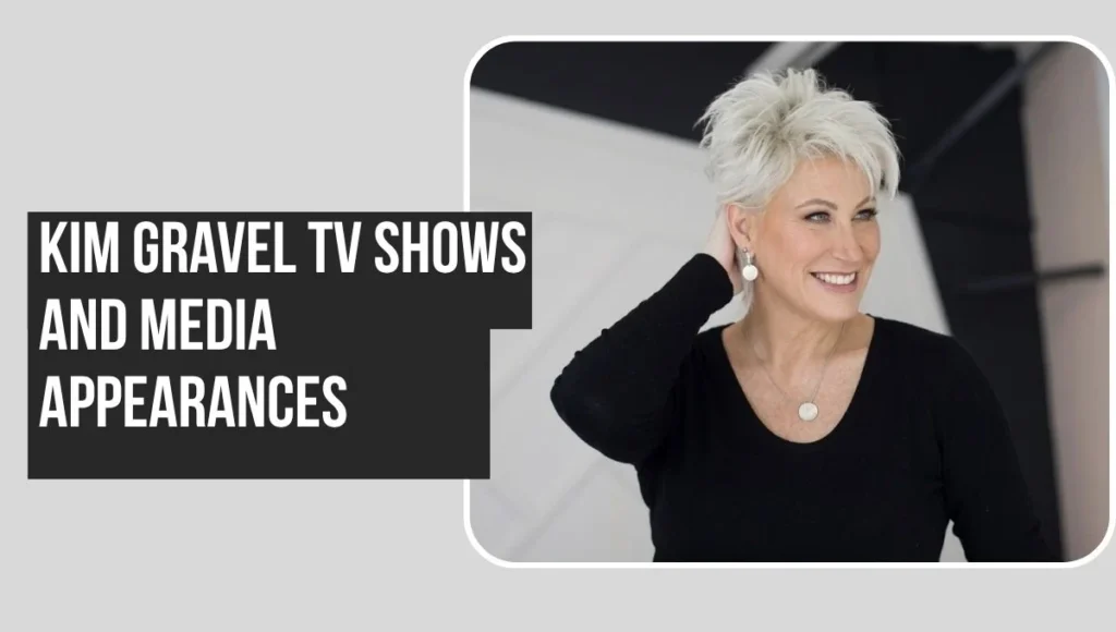 Kim Gravel TV Shows and Media Appearances