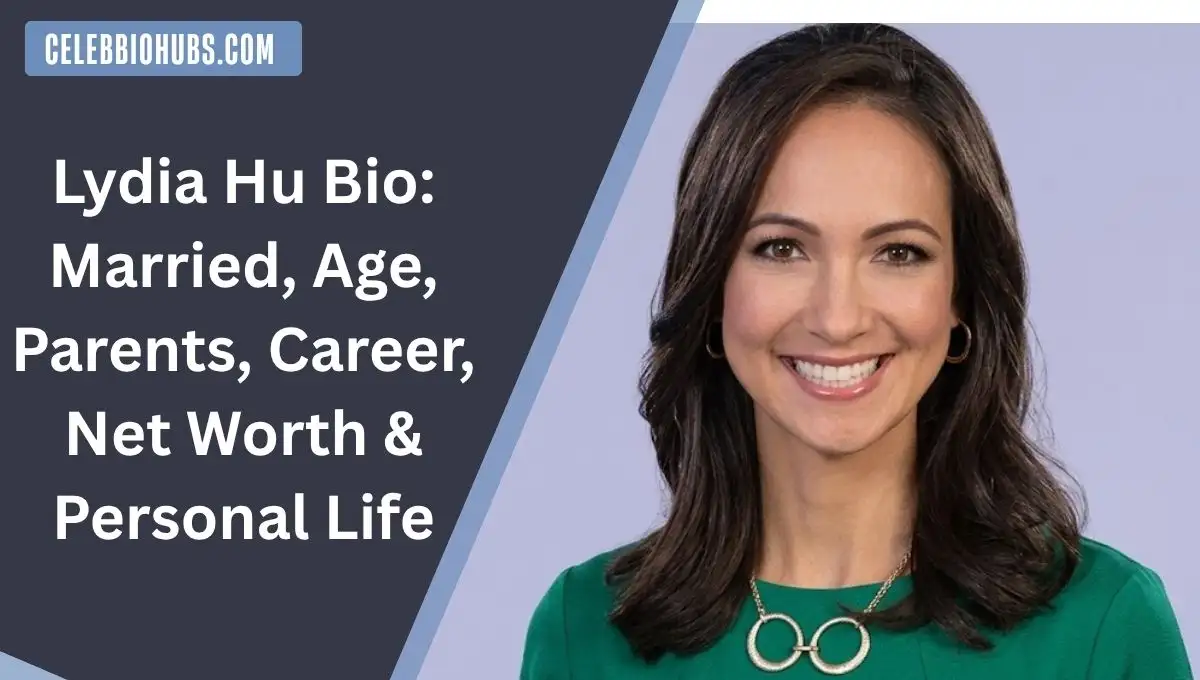 Lydia Hu Bio: Married, Age, Parents, Career, Net Worth & Personal Life