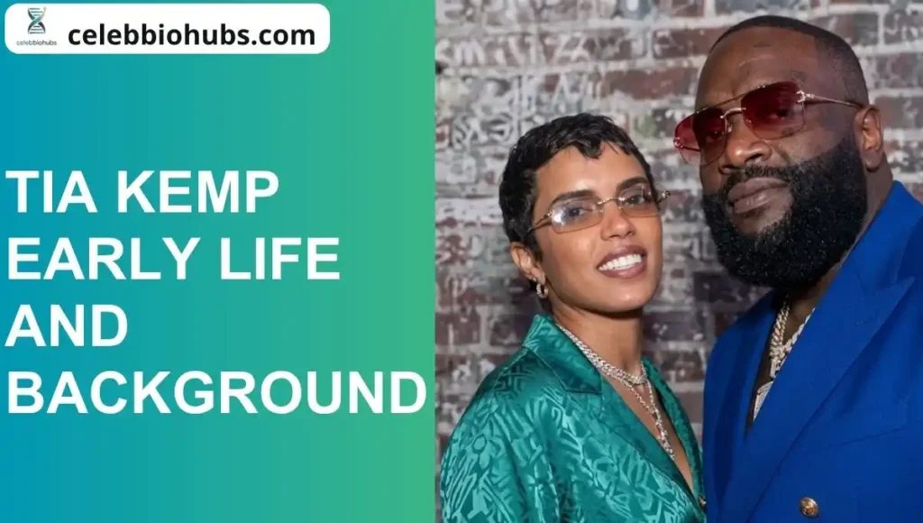 Tia Kemp Early Life and Background